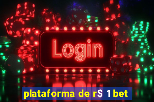 plataforma de r$ 1 bet